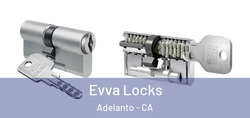  Evva Locks Adelanto - CA